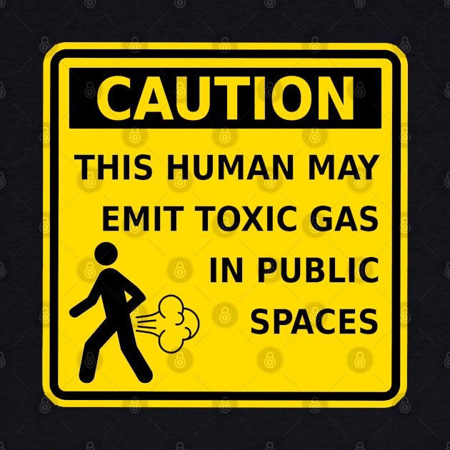 Funny Fart Caution This Human May Emit Toxic Gas Gag Gift by ExplOregon